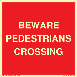 BEWARE PEDESTRIANS CROSSING